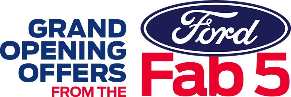 grand opening offers from the ford fab five
