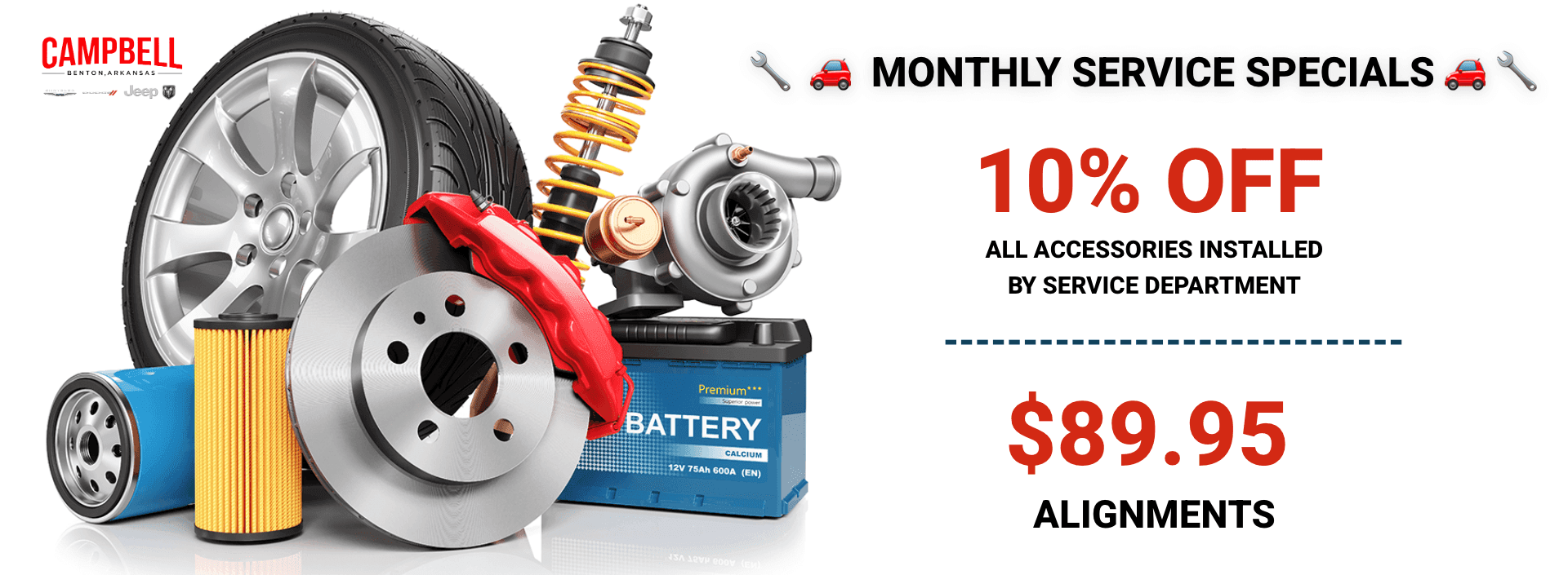 10% OFF ALL ACCESSORIES & $89.95 OFF ALIGNMENTS