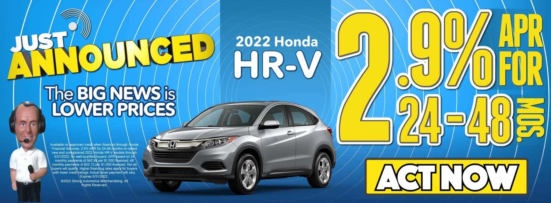 Just Announced | 2022 Honda HR-V | 2.9% APR for 24-48 mos | Act Now