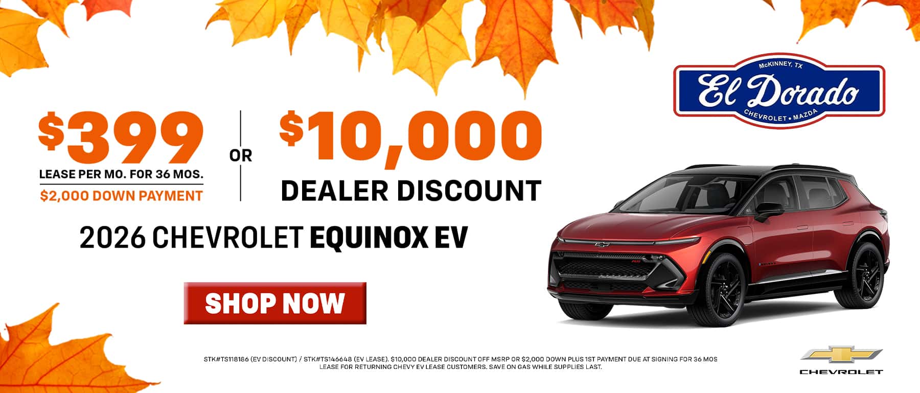 $10,000 OFF DEALER DISCOUNT OR Lease for $399/mo for 36 mos with $2,000 down