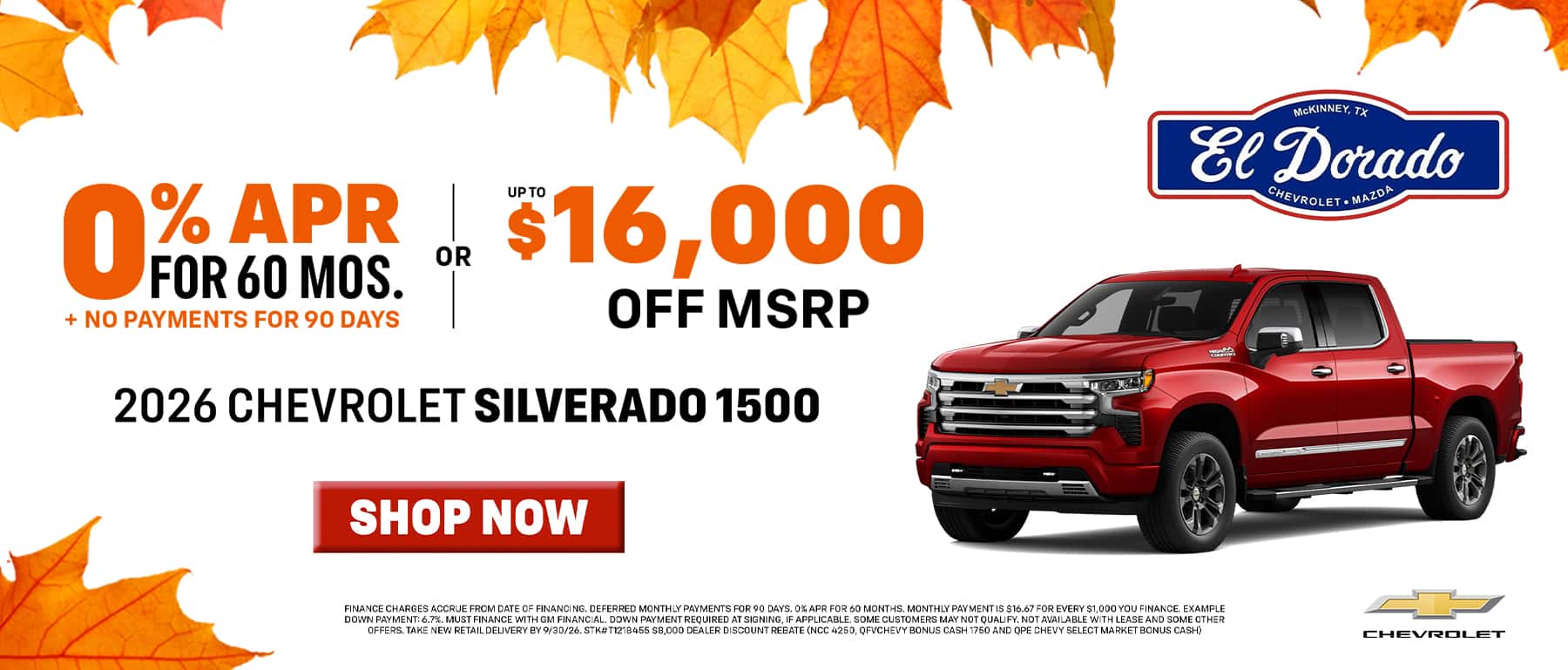 0% APR for 60 months + No payments for 90 days or Up to $16,000 off 2026 Chevrolet Silverado