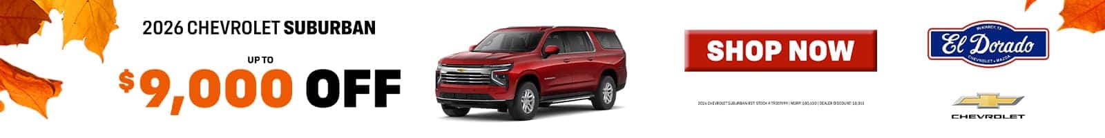 UP TO $9,000 OFF SELECT SUBURBANS