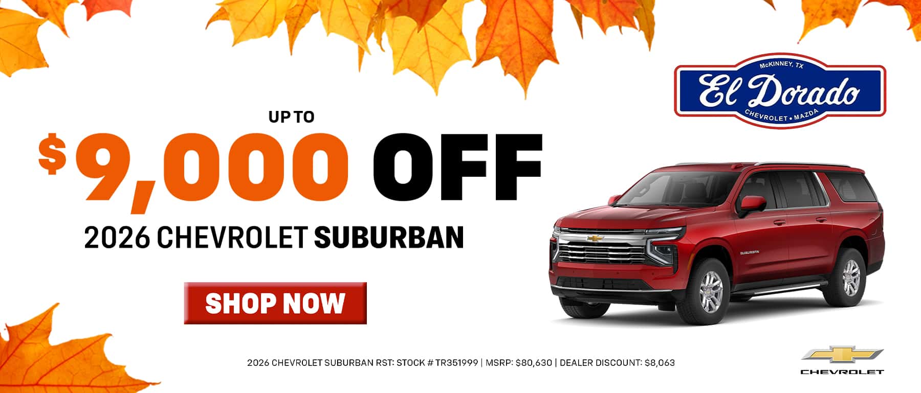 UP TO $9,000 OFF SELECT SUBURBANS