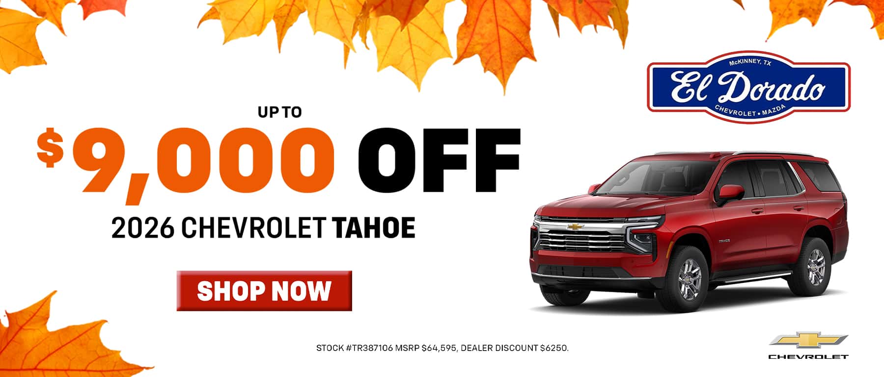 UP TO $9,000 OFF SELECT TAHOES