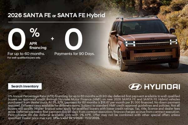 NEW 2026 HYUNDAI SANTA FE or SANTA FE HYBRID 0% APR for up to 60 Months + 0 PAYMENTS for 90 Days