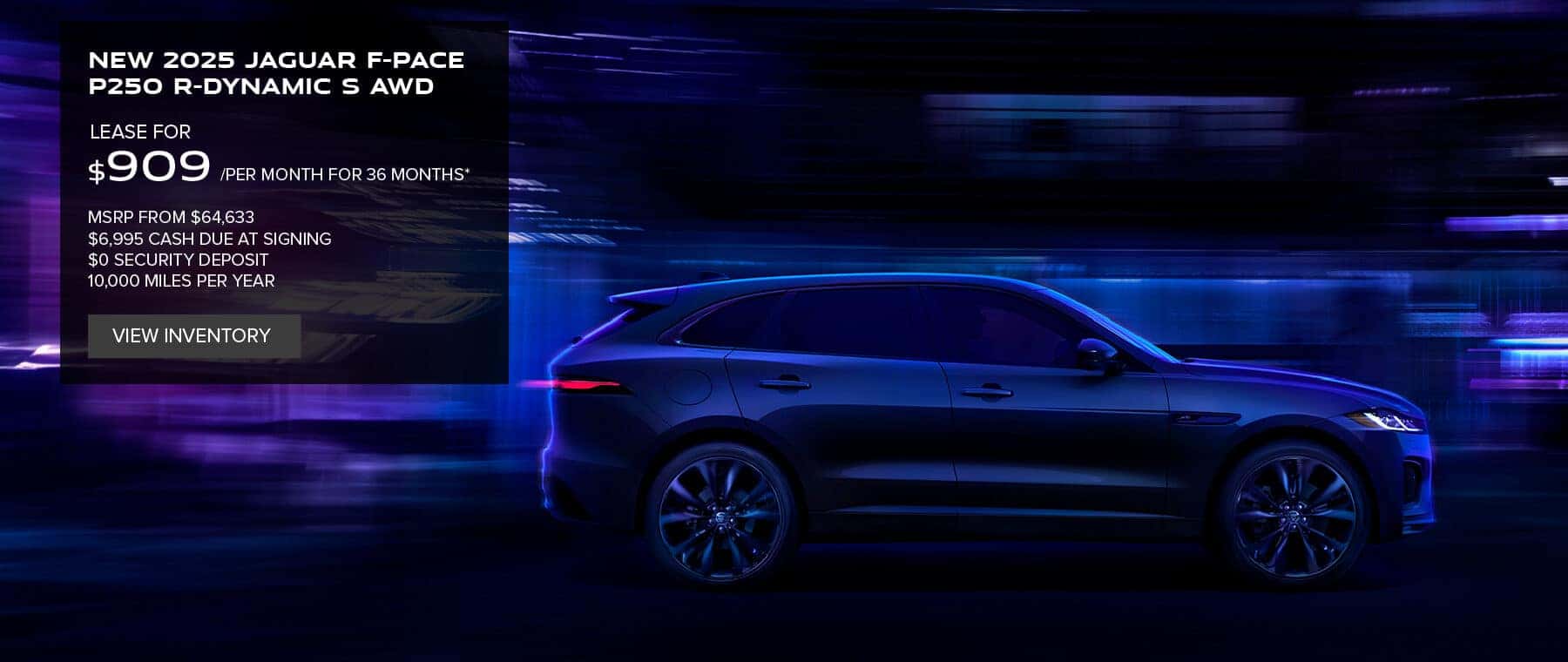 NEW 2025 Jaguar F-PACE P250 R-Dynamic S AWD. **LEASE FOR *$909* PER MONTH FOR *36* MONTHS. *$6,995* CASH DUE AT SIGNING. EXCLUDES TAXES, TITLE, LICENSE AND FEES. OFFER ENDS SEPTEMBER 3RD*, 2024.