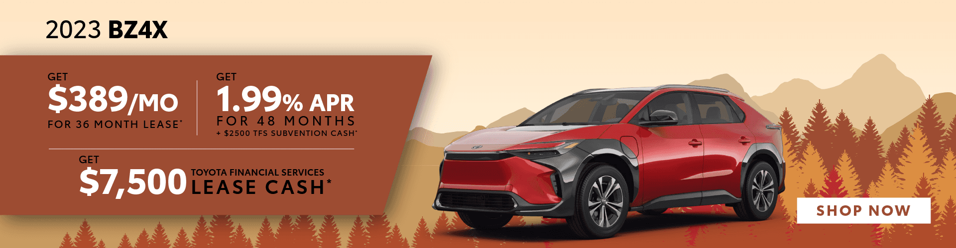 Get $389 for a 36 Month Lease on a 2023 bZ4X | Get 1.99% APR for 48 Months + $2500 TFS Subvention Cash on a 2023 bZ4X | Get $7,500 TFS Lease Cash on a 2023 bZ4X