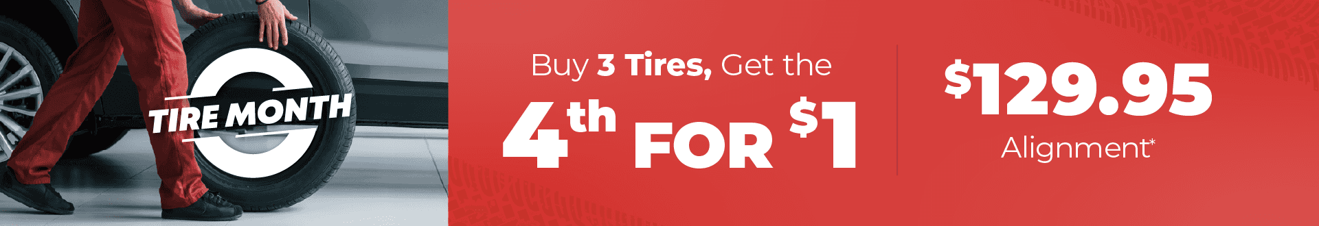 Buy 3 tires, get the 4th for $1, $129.95 alignment