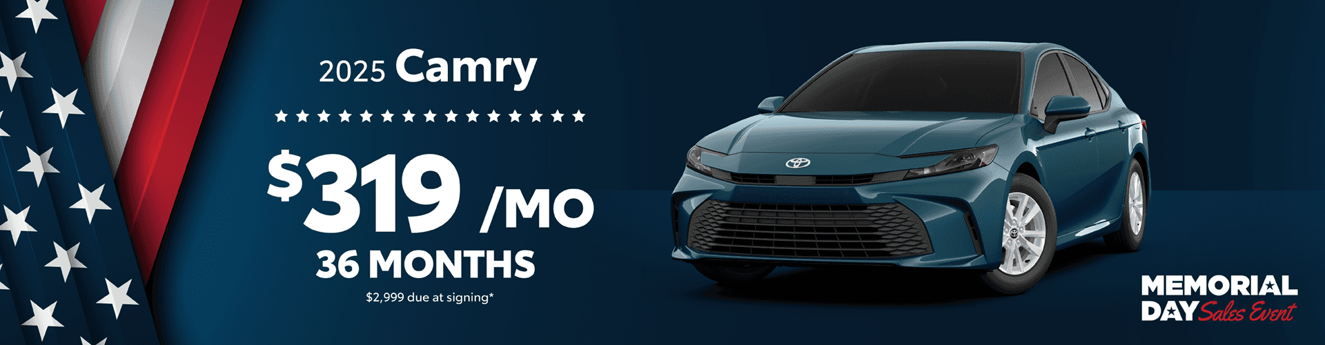 2025 Camry / $319 per month lease / 36 months / $2,999 due at signing