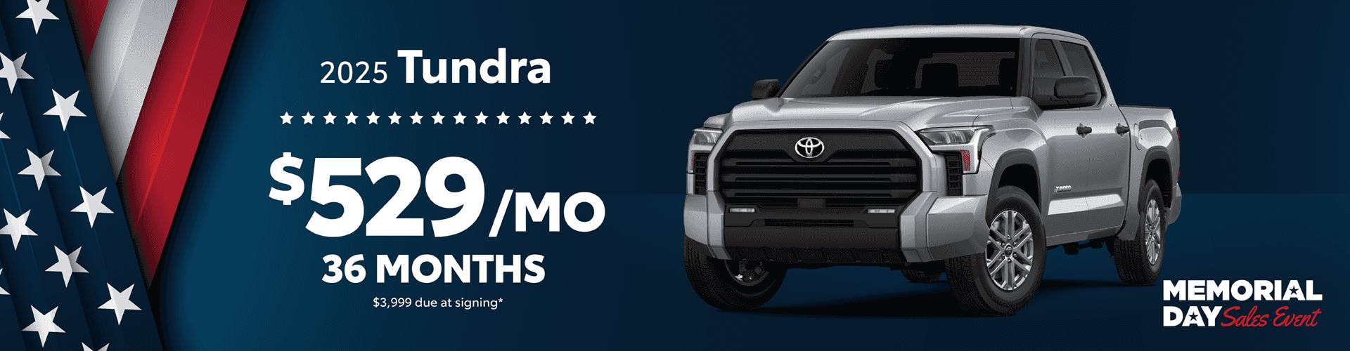 2025 Tundra / $529 per month lease / 36 months / $3,999 due at signing