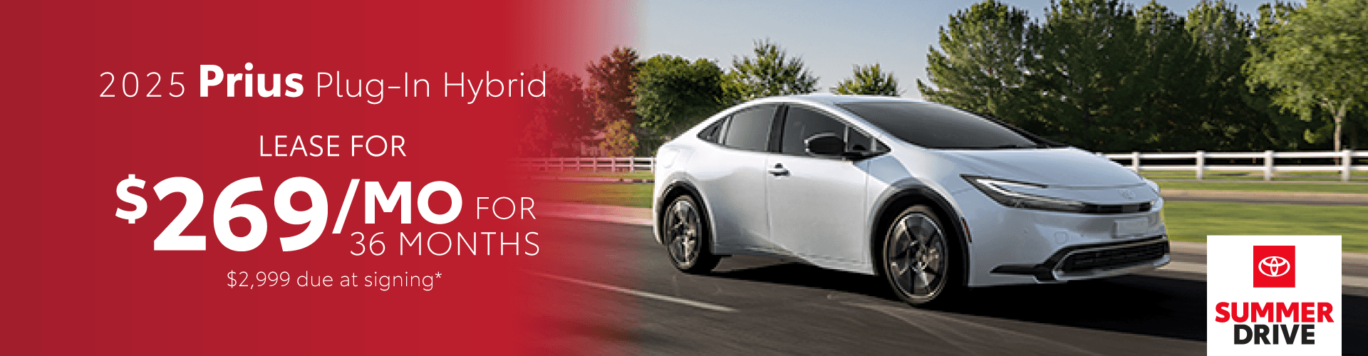 2025 Prius Plug-In Hybrid / $269 per month lease / 36 months / $2,999 due at signing