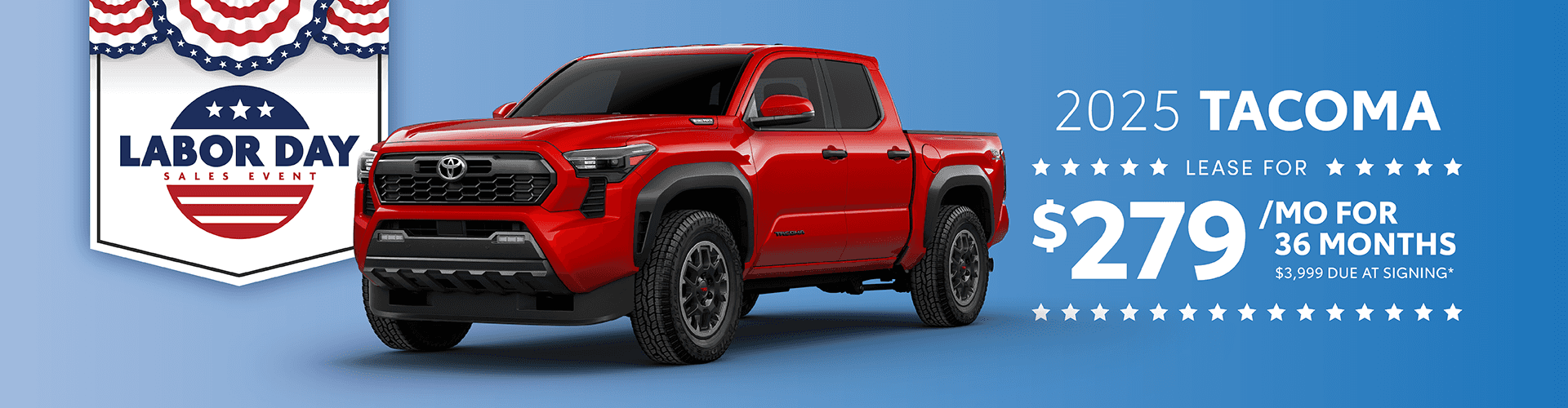 2025 Tacoma $279 per month lease 36 months $3,999 due at signing