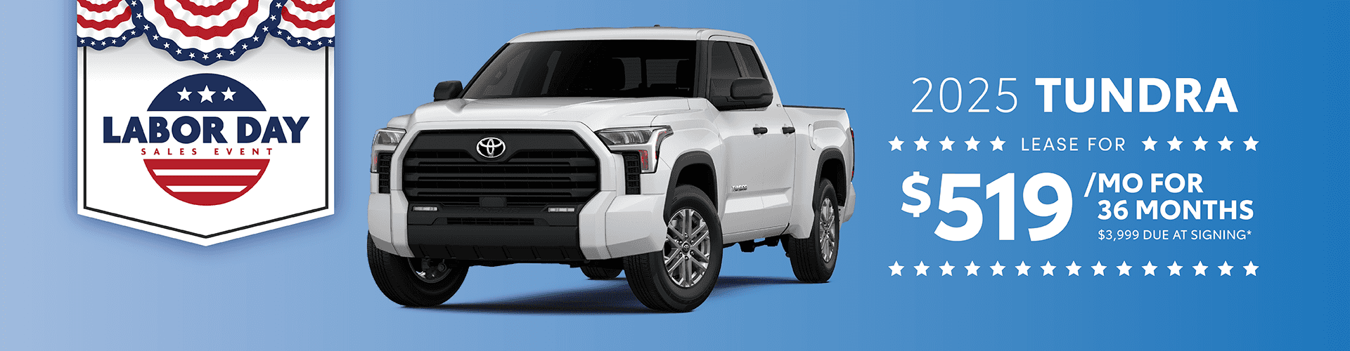 2025 Tundra $519 per month 36 months $3,999 due at signing