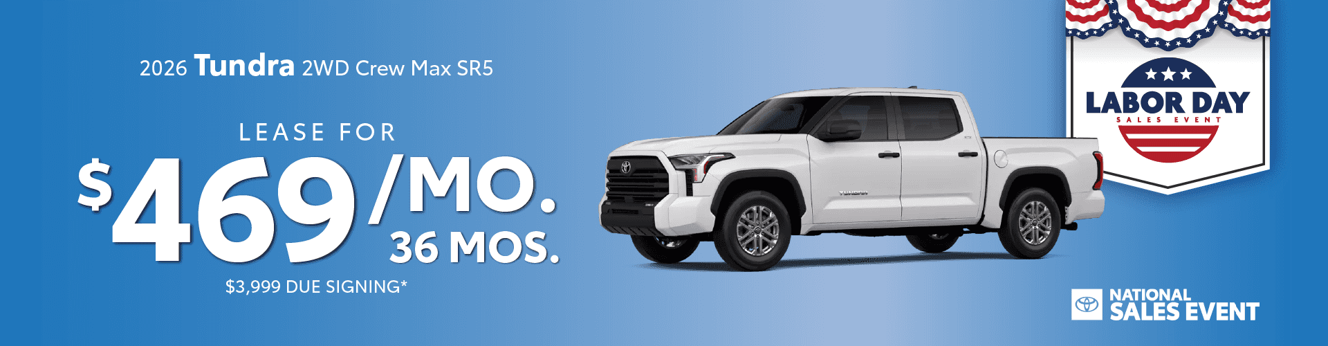 2026 Tundra 2WD Crew Max SR5 Lease for $469/mo 36 mos $3,999 due at signing