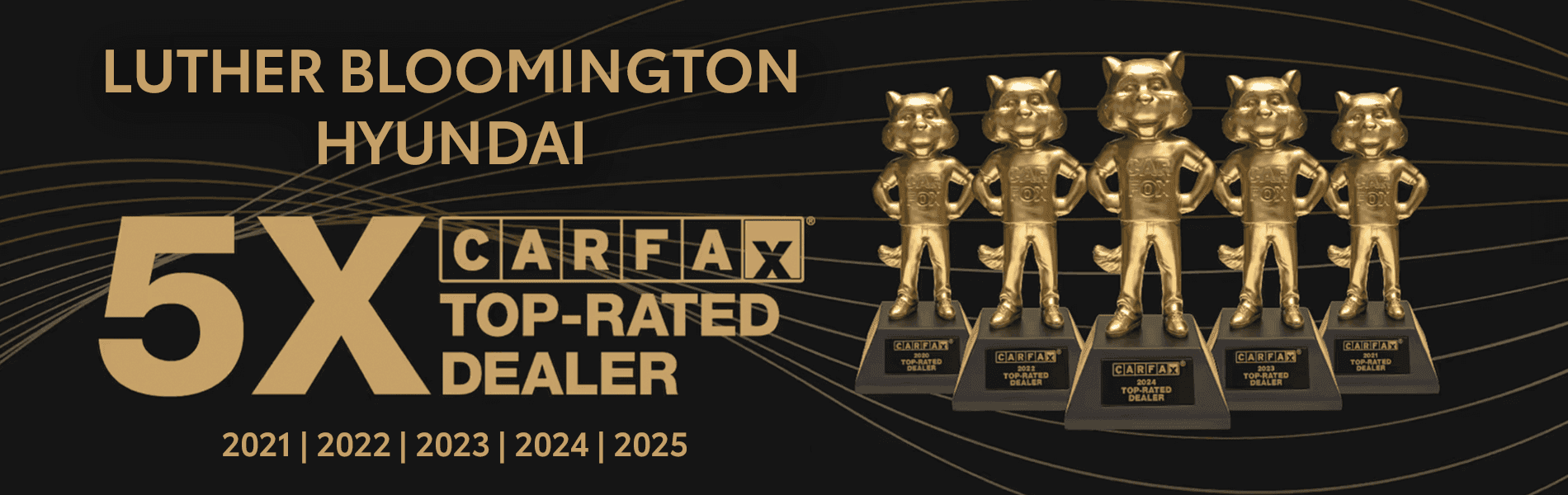 Luther Bloomington Hyundai 5X CARFAX Top-Rated Dealer 2021 | 2022 | 2023 | 2024 | 2025