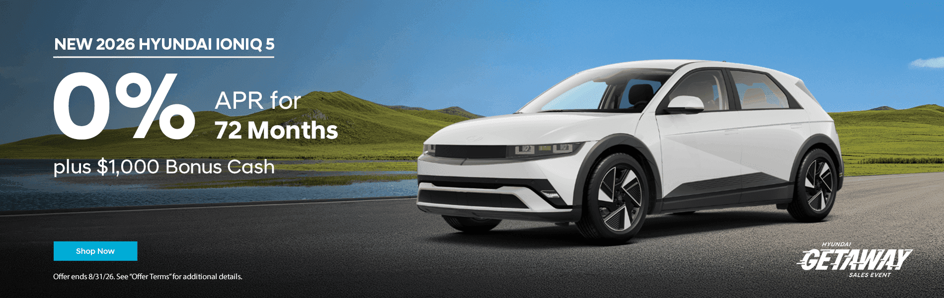 Headline: New 2026 Hyundai Ioniq 5 Subtext: 0% APR for 72 Months plus $1,000 Bonus Cash