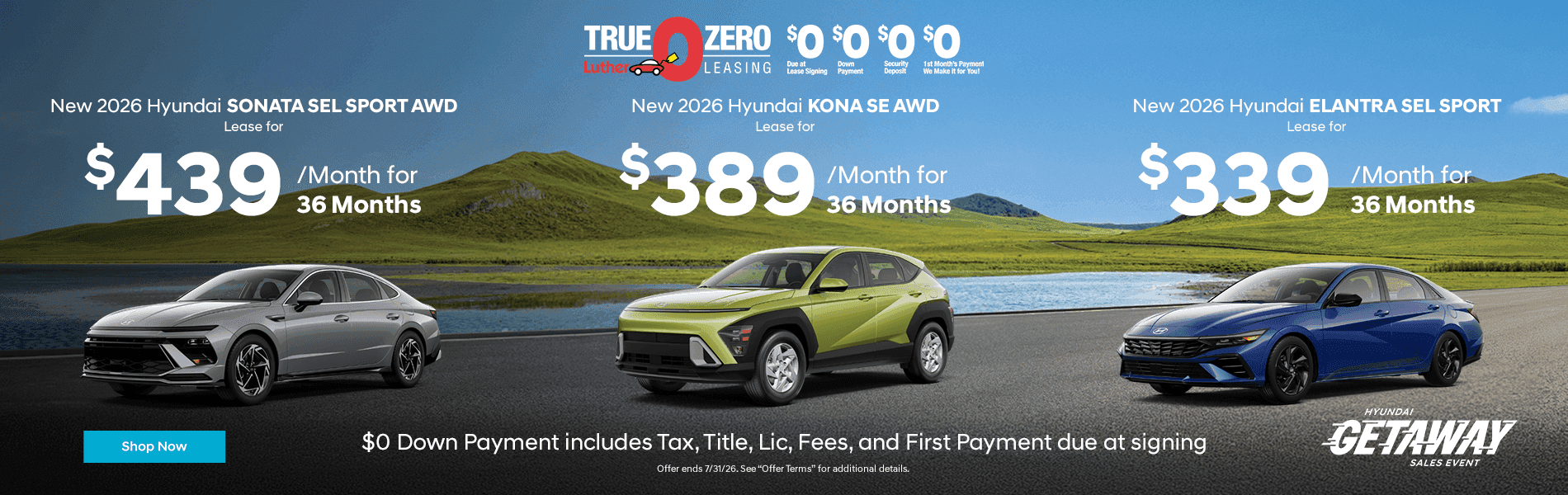 New 2026 Hyundai SONATA SEL Sport AWD Lease for $439 for 36 Months $0 Down Payment includes Tax, Title, Lic, Fees, and First Payment due at signing. New 2026 Hyundai KONA SE AWD Lease for $389 for 36 Months $0 Down Payment includes Tax, Title, Lic, Fees, and First Payment due at signing. New 2026 Hyundai ELANTRA SEL Sport Lease for $339 for 36 Months $0 Down Payment includes Tax, Title, Lic, Fees, and First Payment due at signing.