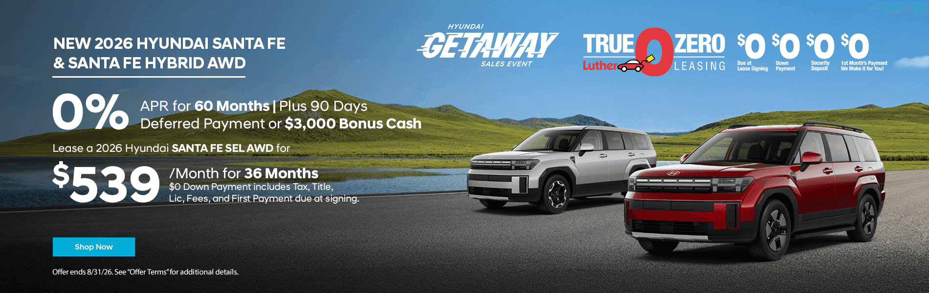 Headline: New 2026 Hyundai Santa Fe & Santa Fe Hybrid AWD 0% APR for 60 Months Plus 90 Days Deferred Payment or $3,000 Bonus Cash Subtext:Lease a 2026 Hyundai SANTA FE SEL AWD for $539 for 36 Months $0 Down Payment includes Tax, Title, Lic, Fees, and First Payment due at signing.