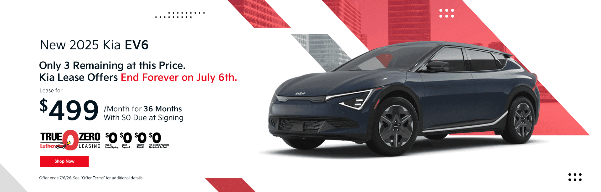 New 2025 Kia EV6 Subtext Only 3 Remaining at this Price. Kia Lease Offers End Forever on July 6th. Lease for $499/mo for 36 Months With $0 Down Payment