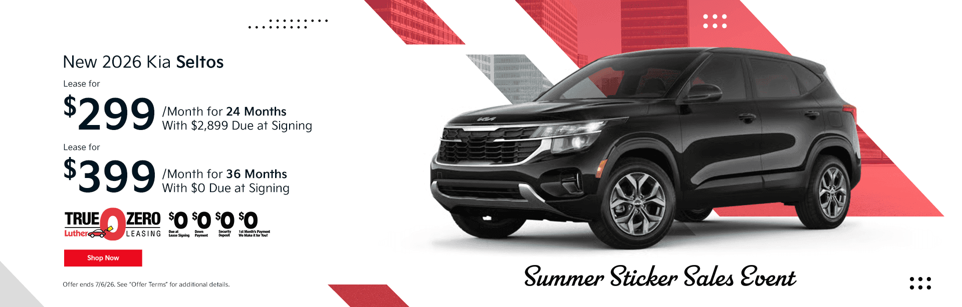 Headline New 2026 Kia Seltos Subtext Lease for $299/mo for 24 Months With $2,899 Down Payment Lease for $399/mo for 36 Months With $0 Down Payment