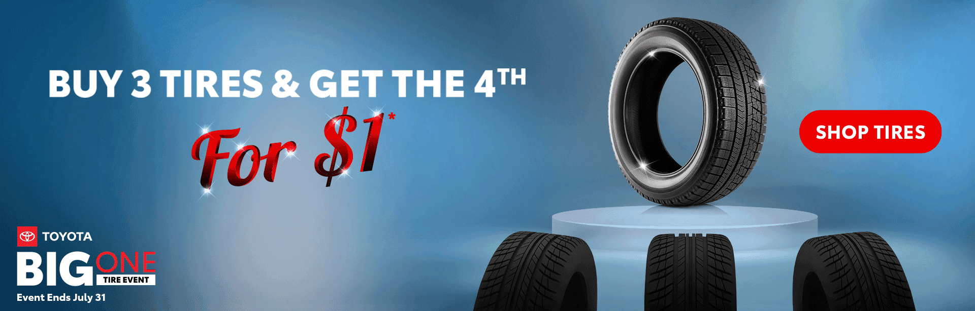 Buy 4 tire, get 1 for $1 Tire Special July 2026
