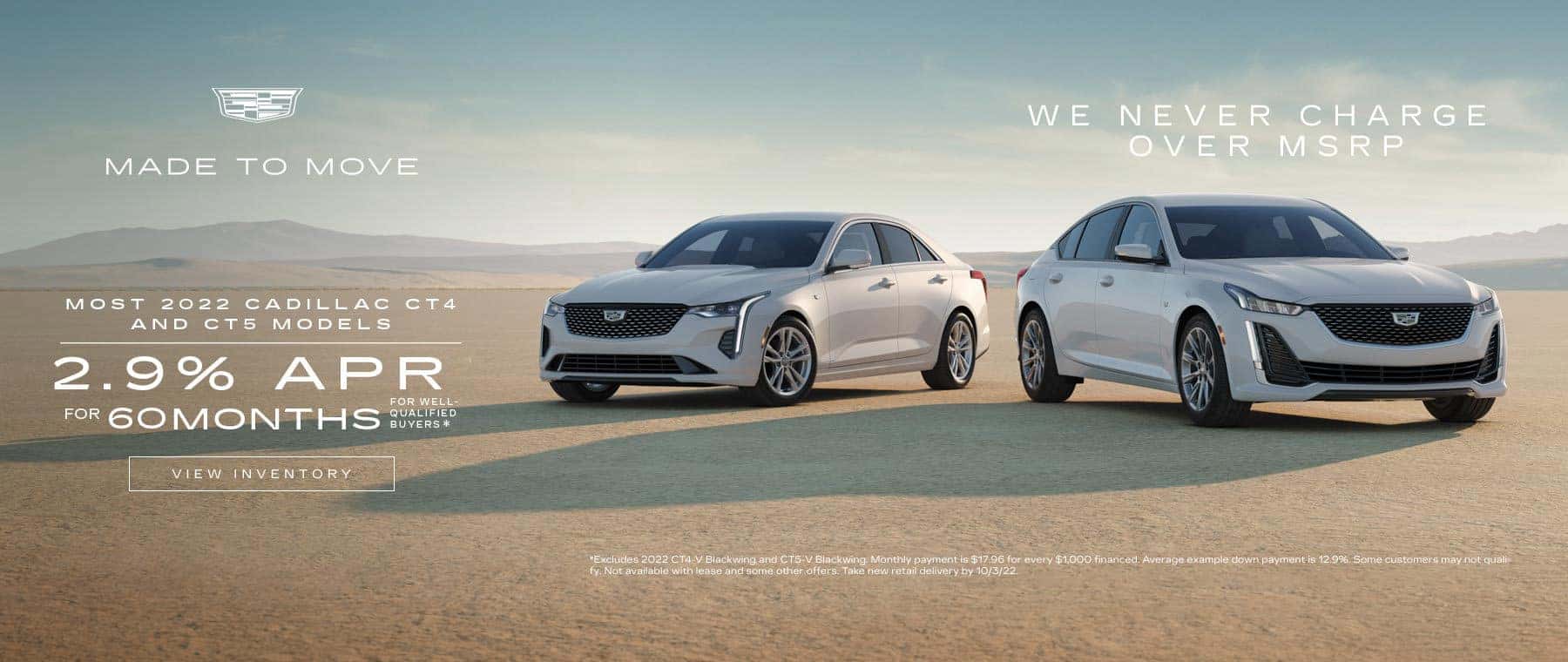 2022 Cadillac CT4 and CT5. 2.99% for 60 months for well-qualified buyers.