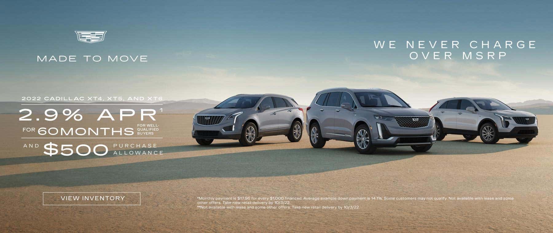 2022 Cadillac XT4, XT5, and XT6. 2.99% APR for 60 months for well-qualified buyers plus $500 purchase allowance.
