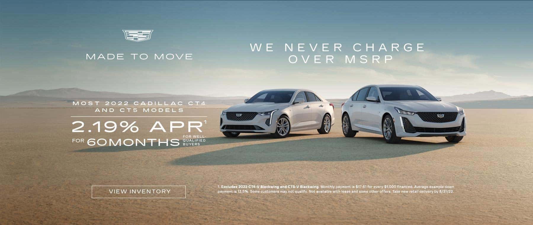 MOST 2022 CADILLAC CT4 AND CT5 MODELS 2.19% APR FOR 60 MONTHS FOR WELL-QUALIFIED BUYERS