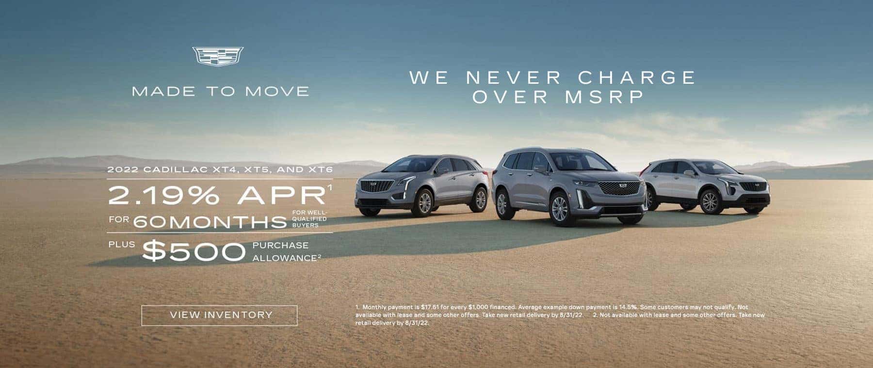 2022 CADILLAC XT4, XT5, AND XT6 2.19% APR FOR 60 MONTHS FOR WELL-QUALIFIED BUYERS PLUS $500 PURCHASE ALLOWANCE