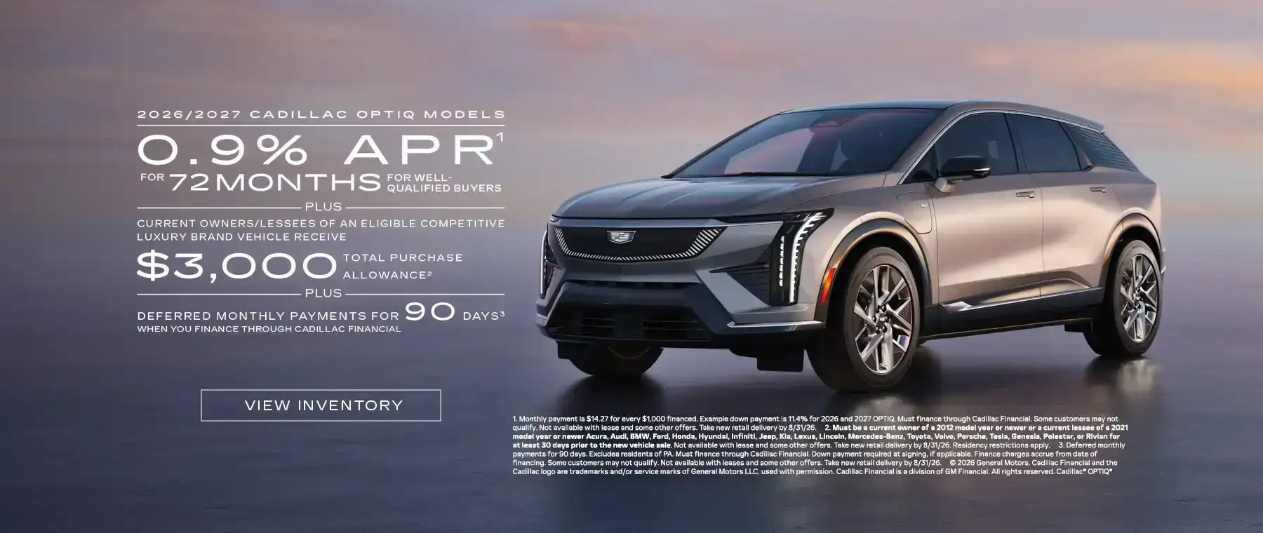 2026 and 2027 Cadillac OPTIQ. 0.9% APR for 72 months. Plus $3,000 purchase allowance. Plus deferred payments for 90 days.