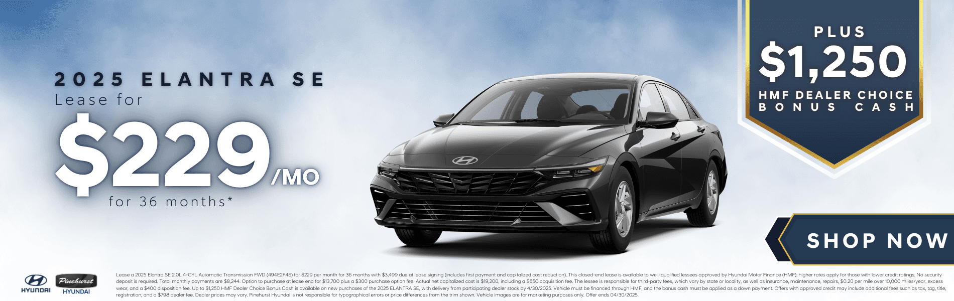 2025 Elantra SE- $229/mo for 36 Months* + $1250 HMF Dealer Choice Bonus Cash with disclaimer