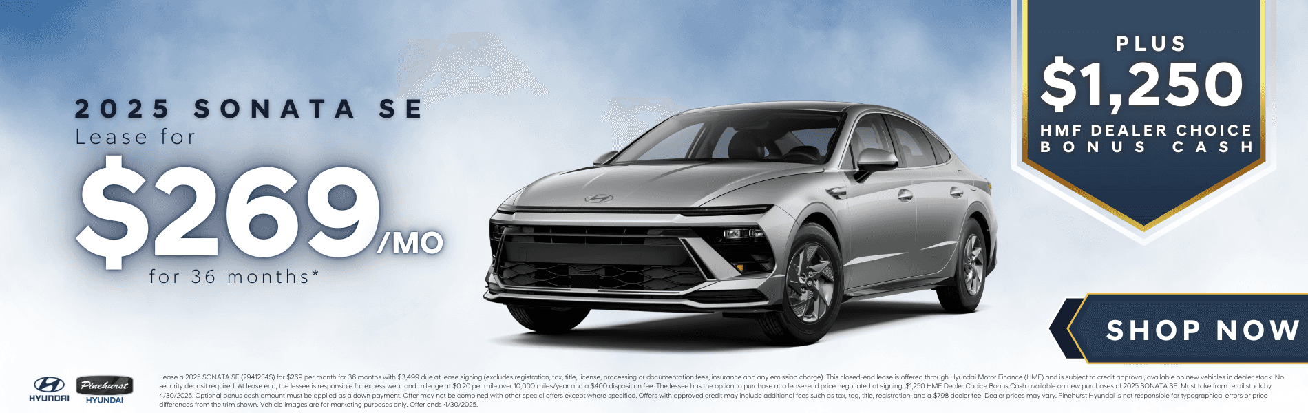 2025 Sonata SE- $269/mo for 36 Months* or $1250 HMF Dealer Choice Bonus Cash with Disclaimer