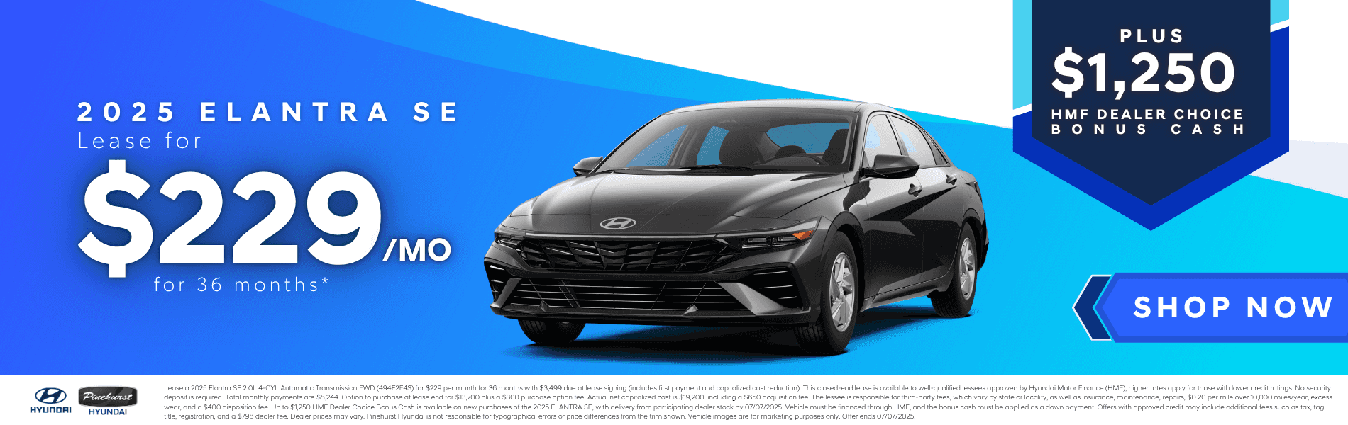 2025 Elantra SE- $229/mo for 36 Months* + $1250 HMF Dealer Choice Bonus Cash with disclaimer