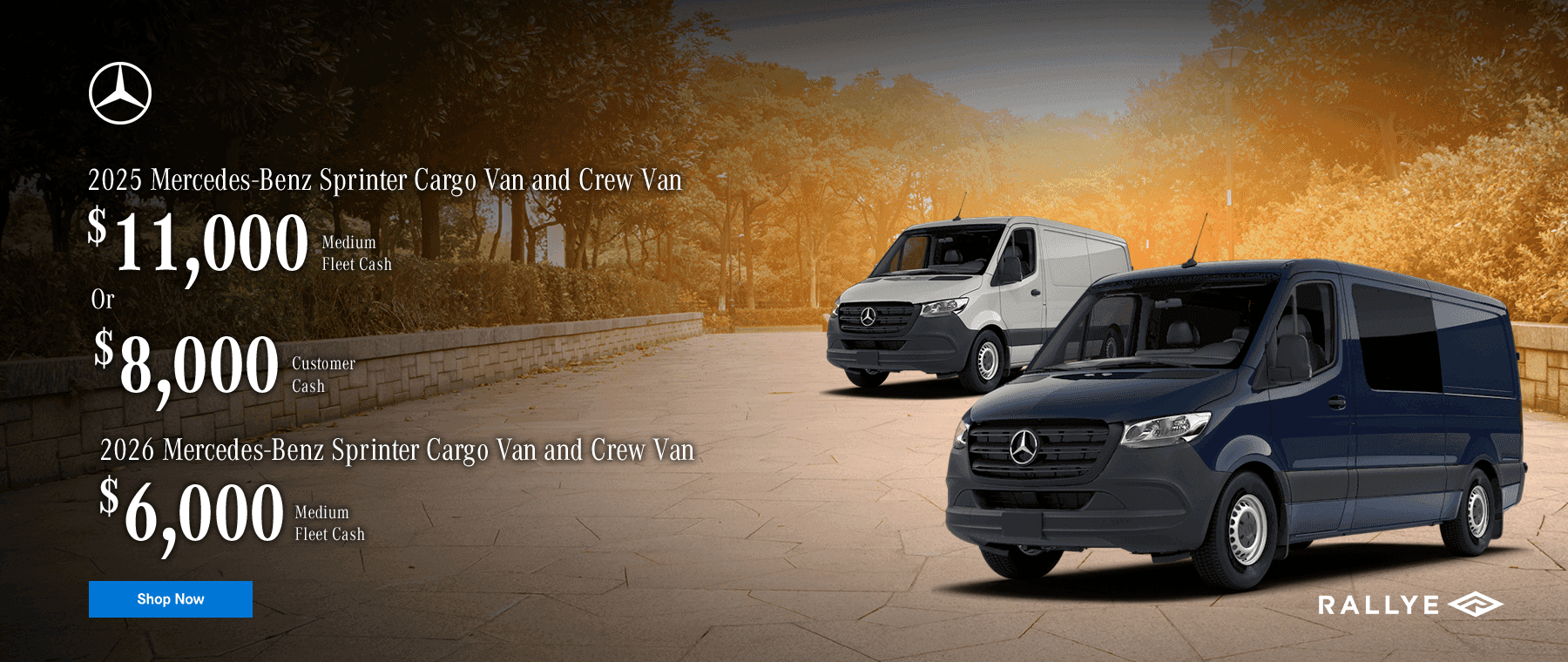 2025 Mercedes-Benz Sprinter Cargo Van and Crew Van $11,000 Medium Fleet Cash OR $8,000 Customer Cash +