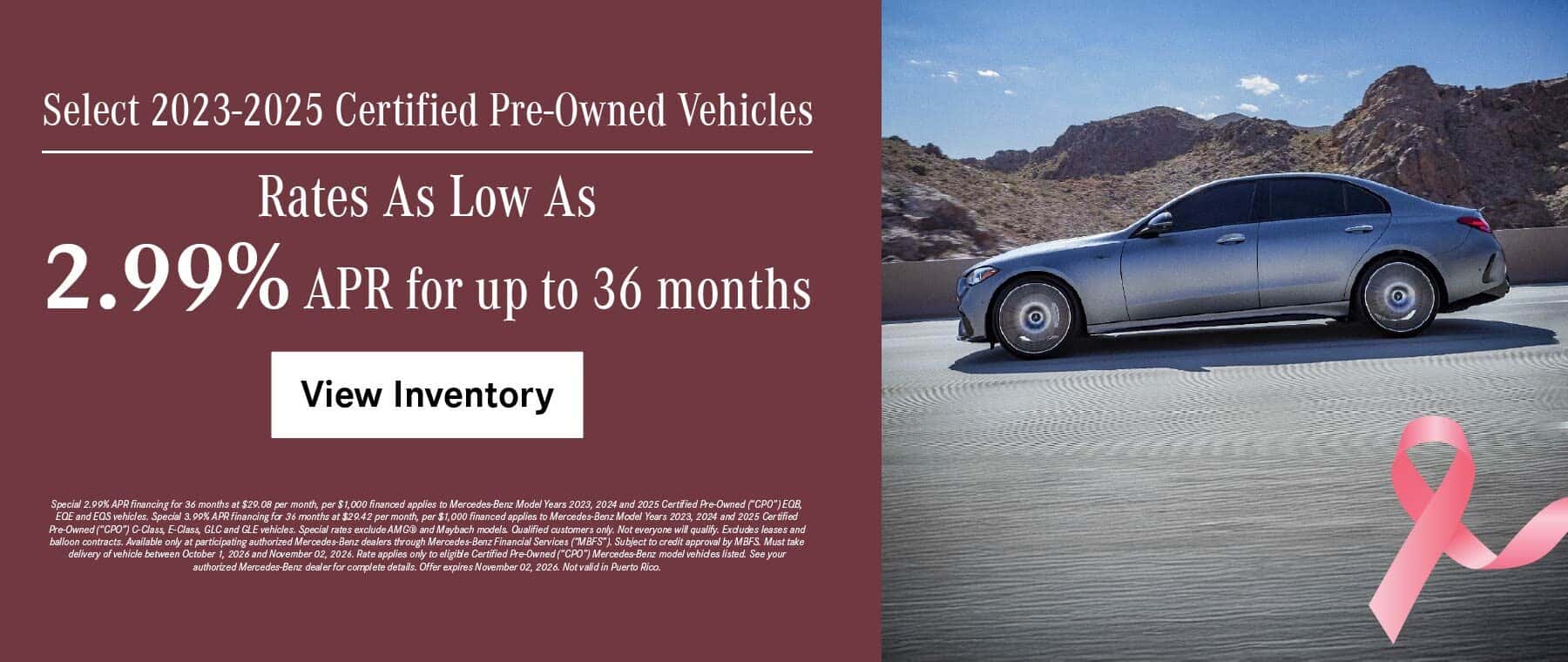 Select Certified Pre-Owned Mercedes-Benz Vehicles: Rates As Low As 2.99% APR for up to 36 months