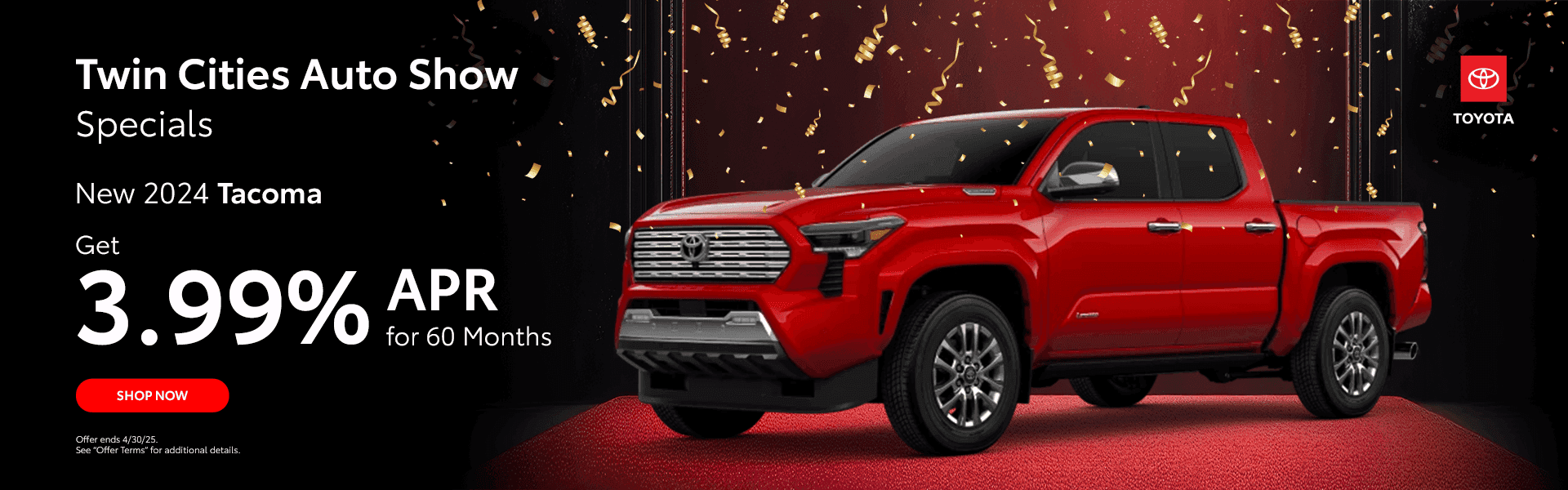 New 2024 Tacoma Subtext: Get 3.99% APR for 60 Months