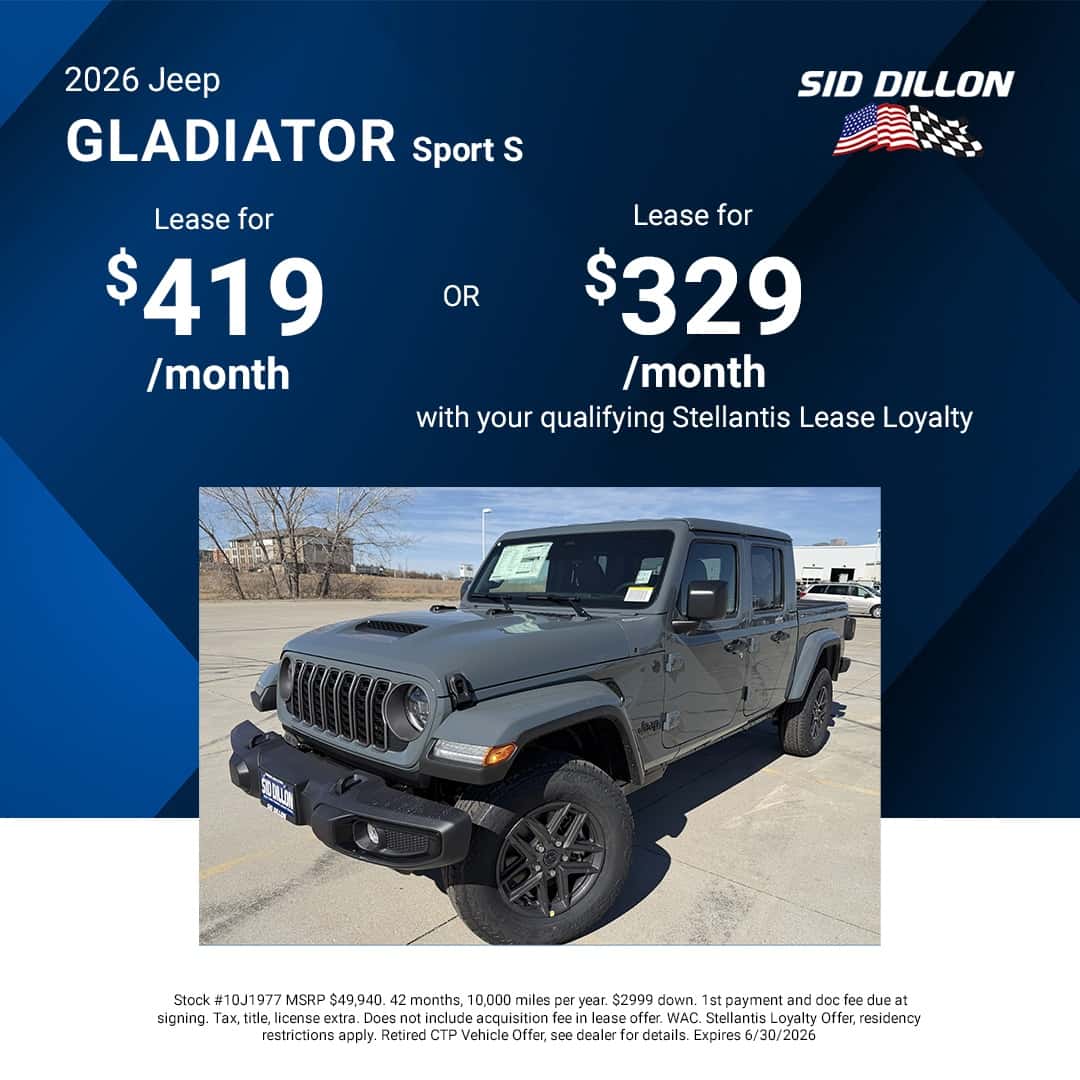 Sid Dillon CDJR June lease offer for a 2026 Jeep Gladiator Sport S at $419 per month or $329 per month with qualifying Stellantis Lease Loyalty