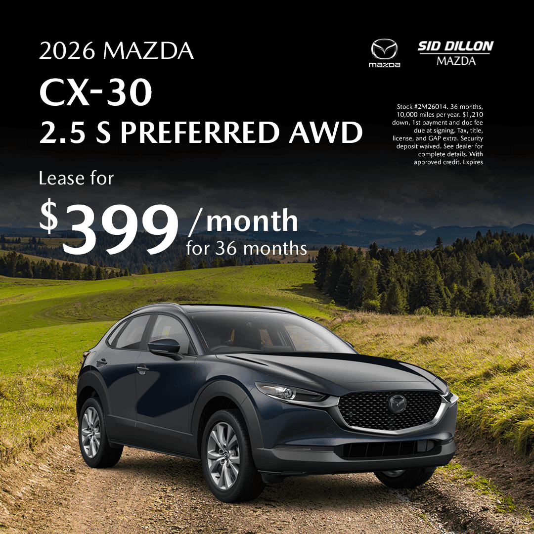 Sid Dillon Mazda of Fremont June lease offer for a 2026 Mazda CX-30 2.5 S Preferred AWD at $399 per month for 36 months