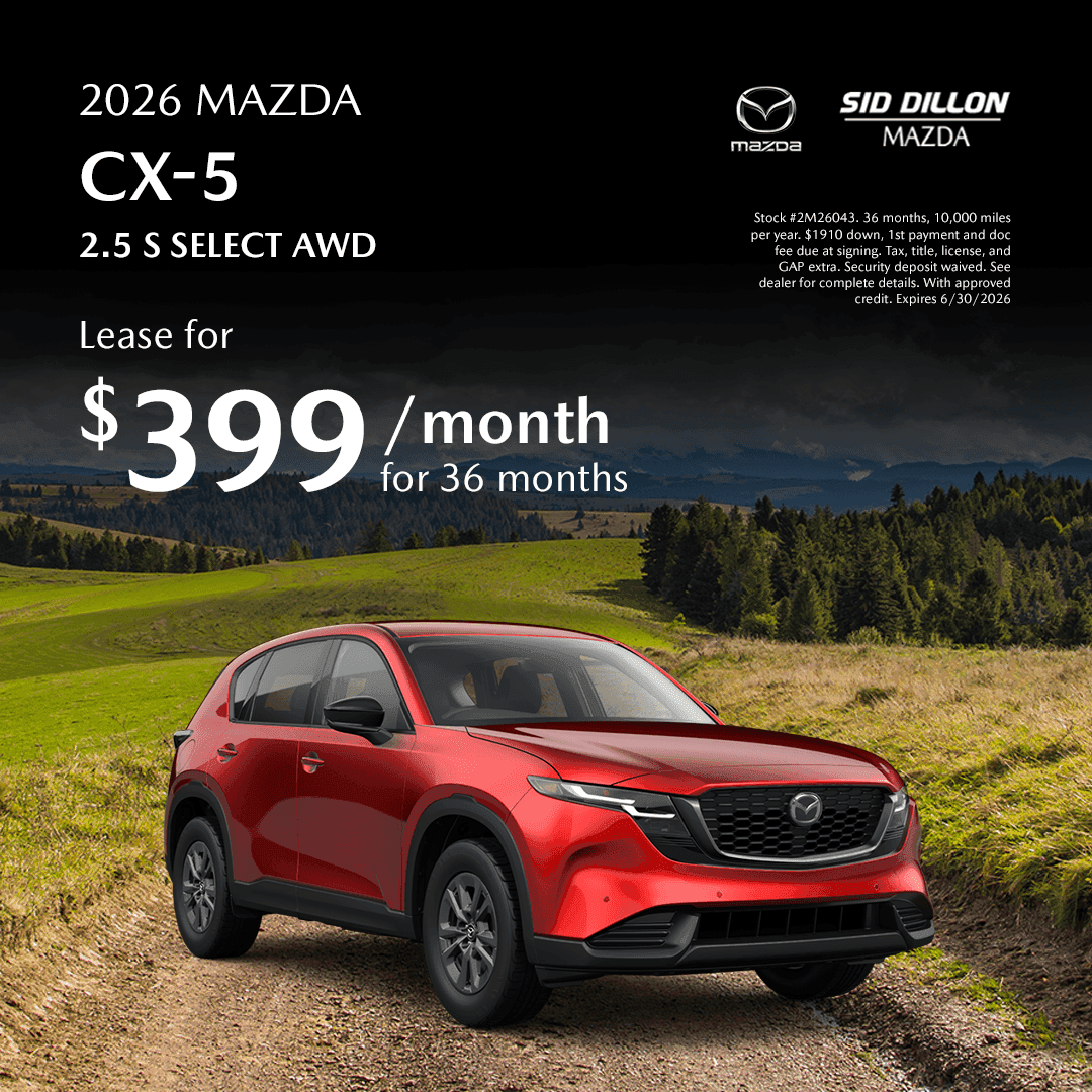 Sid Dillon Mazda of Fremont June lease offer for a 2026 Mazda CX-5 2.5 S Select AWD at $399 per month for 36 months