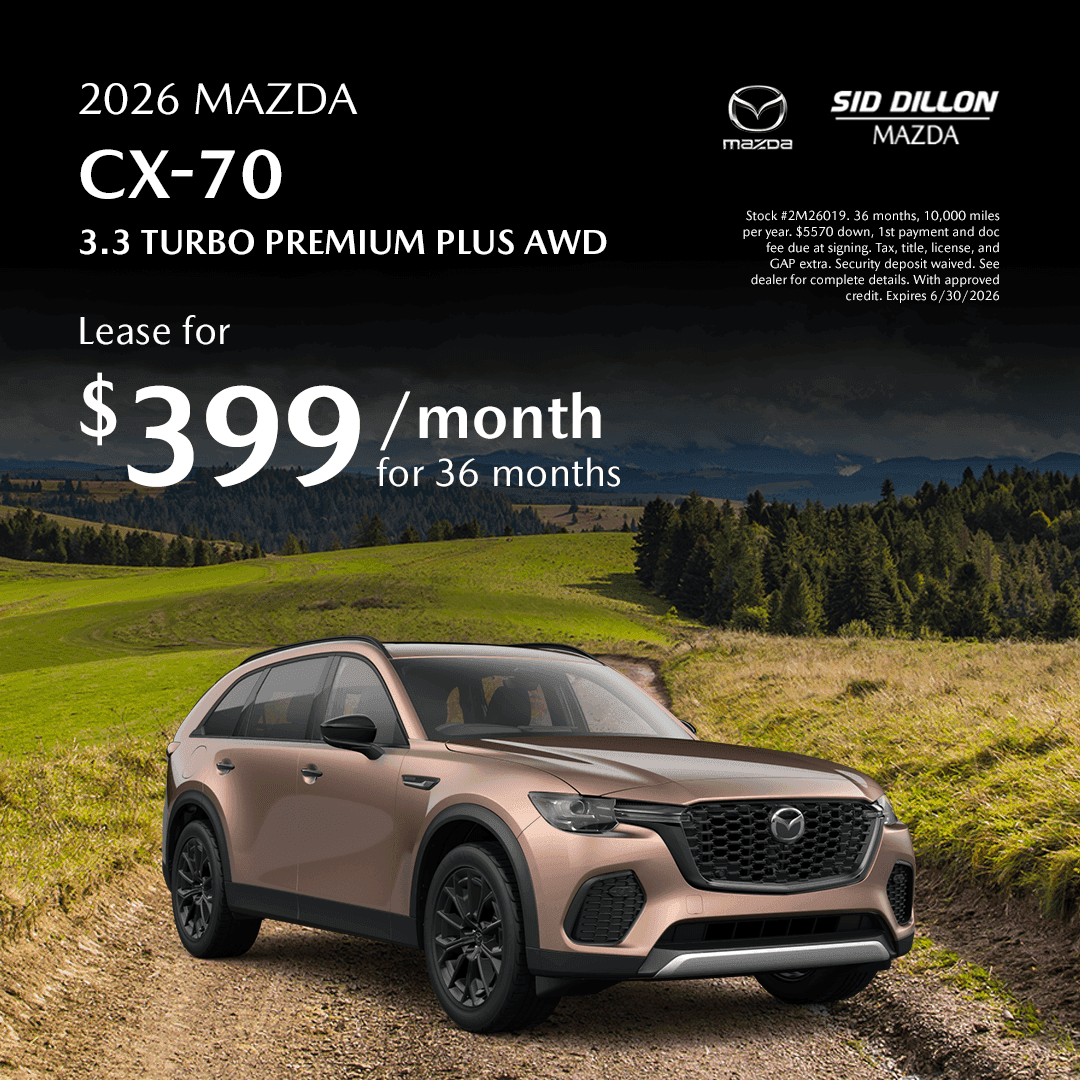 Sid Dillon Mazda of Fremont June lease offer for a 2026 Mazda CX-70 3.3 Turbo Premium Plus AWD at $399 per month for 36 months