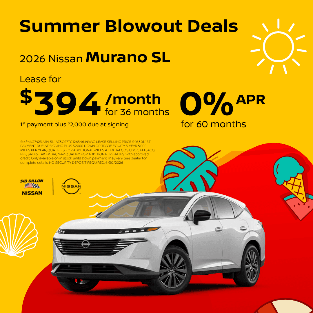 Sid Dillon Nissan of Lincoln June lease offer for a 2026 Nissan Murano SL for $394 per month for 36 months with first payment plus $2,000 due at signing or 0% APR for 60 months