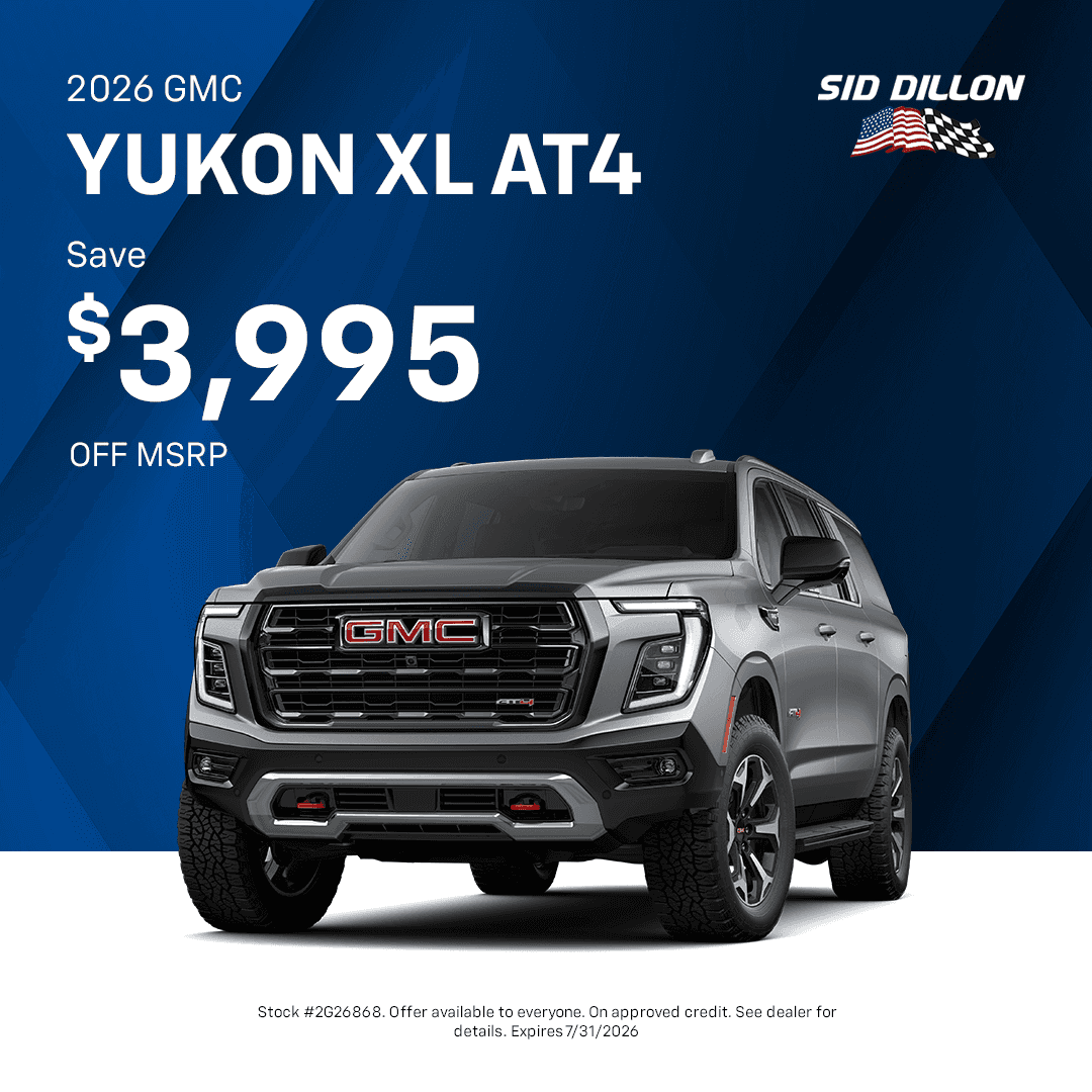 2026 GMC Yukon XL AT4 July offer with $3,995 off MSRP at Sid Dillon Buick GMC of Fremont, stock number 2G26868