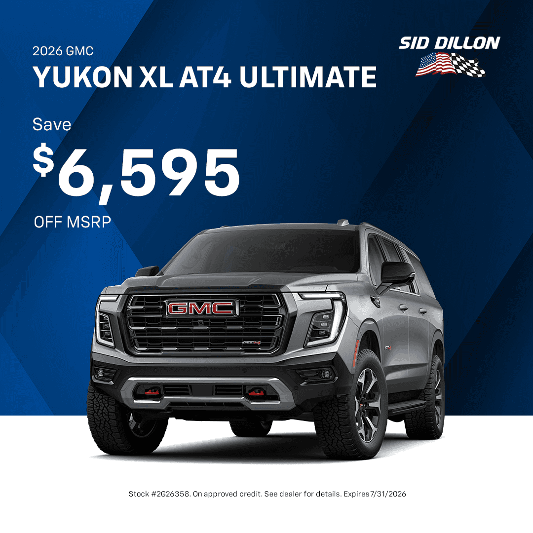 2026 GMC Yukon XL AT4 Ultimate July offer with $6,595 off MSRP at Sid Dillon Buick GMC of Fremont, stock number 2G26358