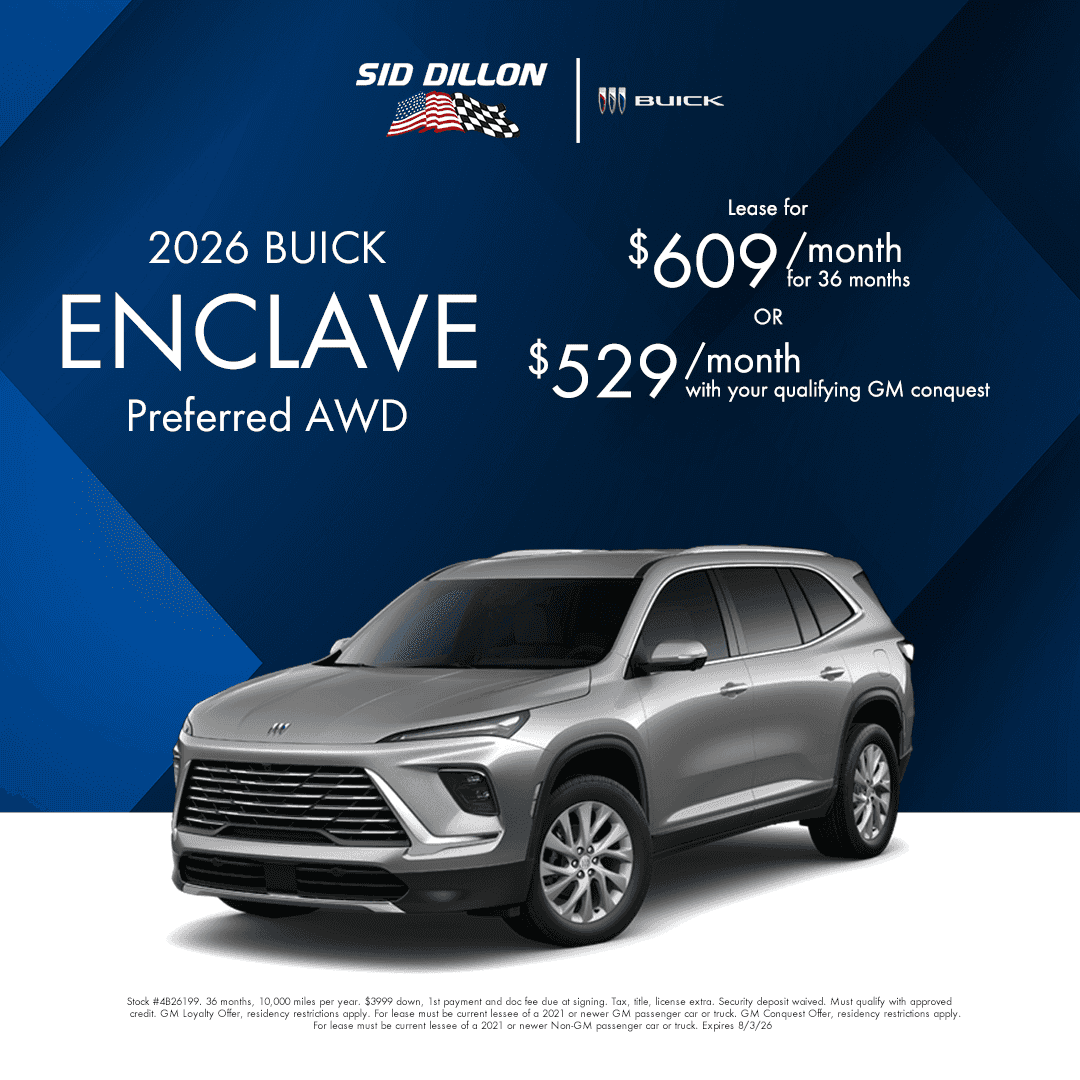 Sid Dillon Buick of Lincoln July offer for a 2026 Buick Enclave Preferred AWD, lease for $609 per month for 36 months or $529 per month with qualifying GM conquest, stock #4B26199