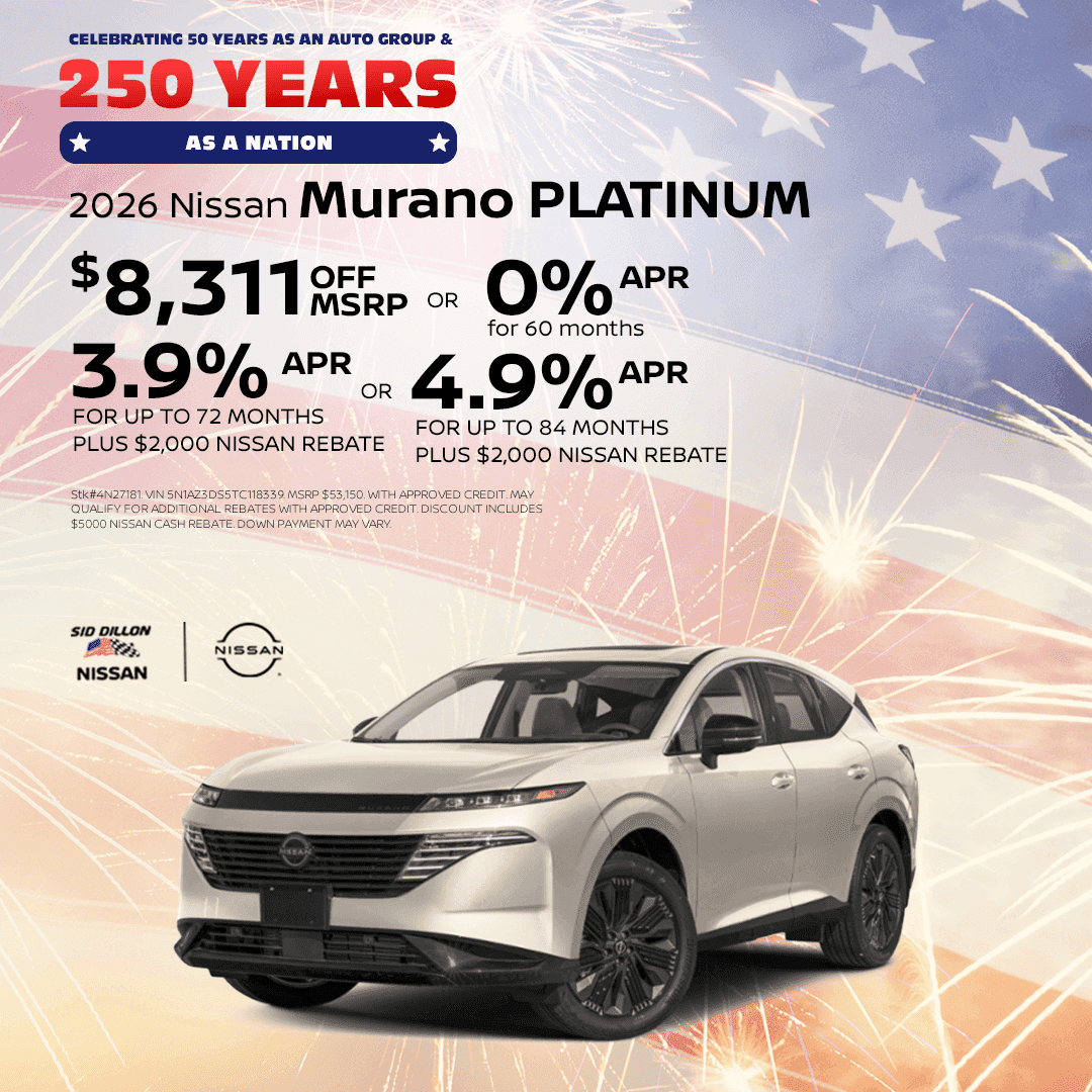 Sid Dillon Nissan of Lincoln July offer for a 2026 Nissan Murano Platinum with $8,311 off MSRP or available APR options