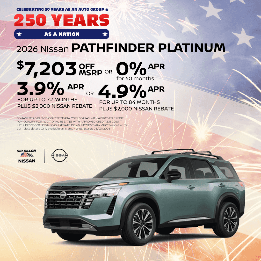 Sid Dillon Nissan of Lincoln July offer for a 2026 Nissan Pathfinder Platinum with $7,203 off MSRP or available APR options