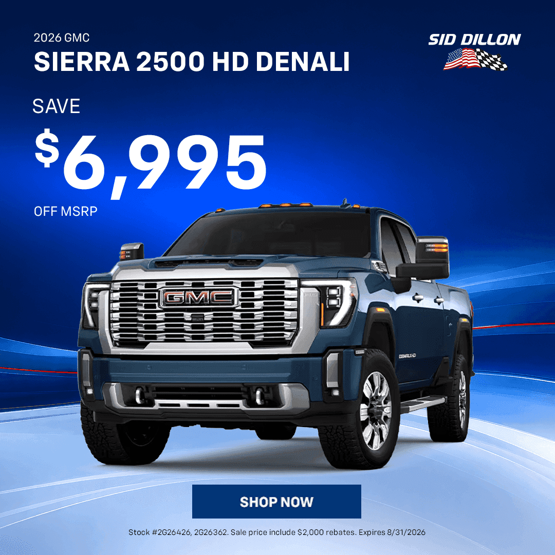 Sid Dillon Buick GMC of Fremont August offer for a blue 2026 GMC Sierra 2500 HD Denali with $6,995 savings off MSRP
