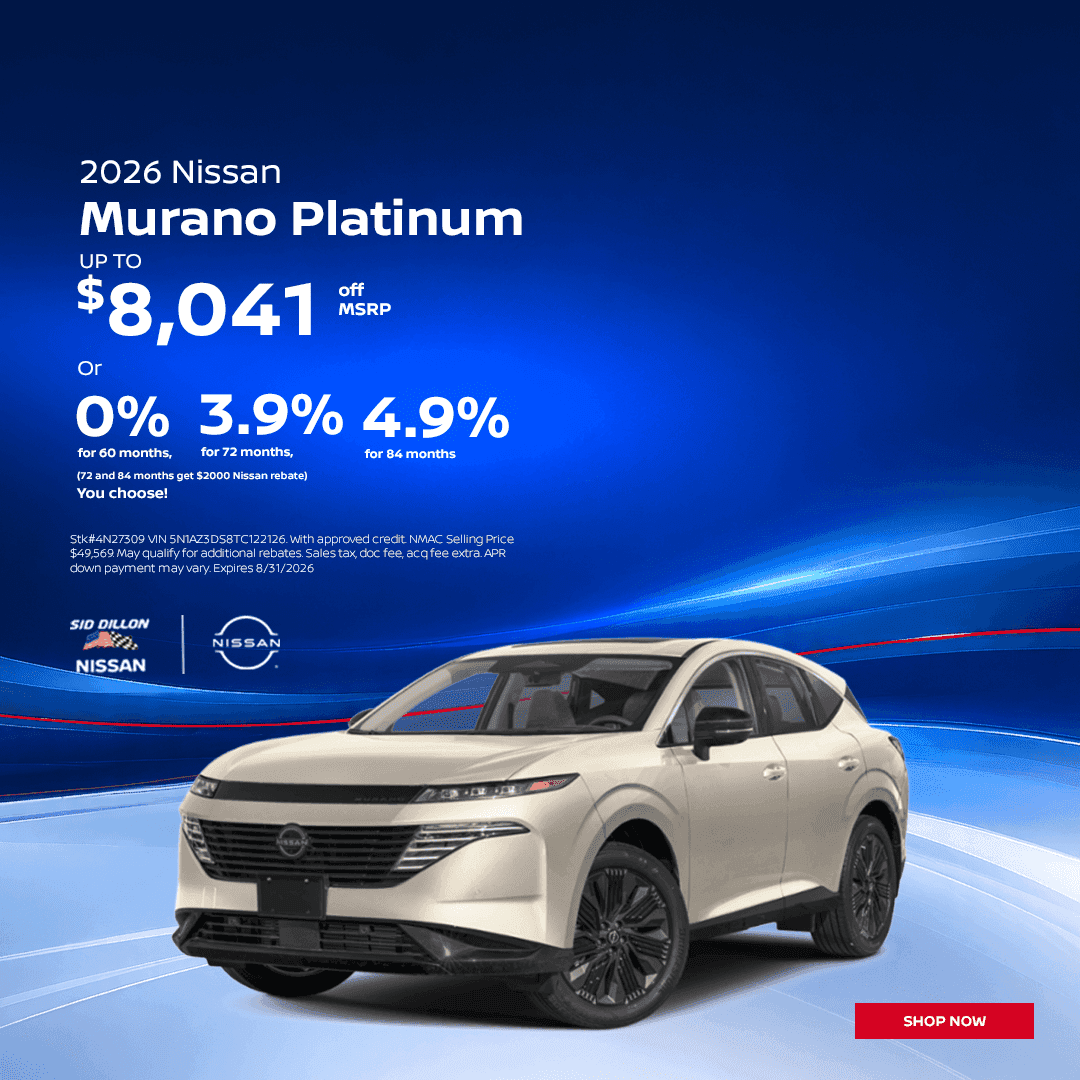 August 2026 Nissan Murano Platinum offer with up to $8,041 off MSRP or special financing at Sid Dillon Nissan of Lincoln