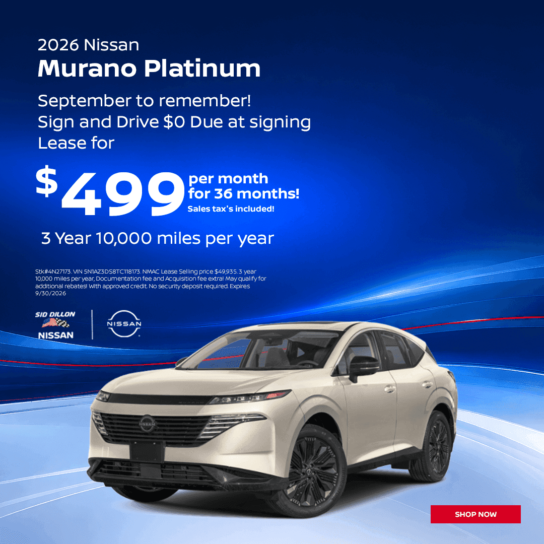 September 2026 Nissan Murano Platinum lease for $499 per month with $0 due at signing at Sid Dillon Nissan of Lincoln
