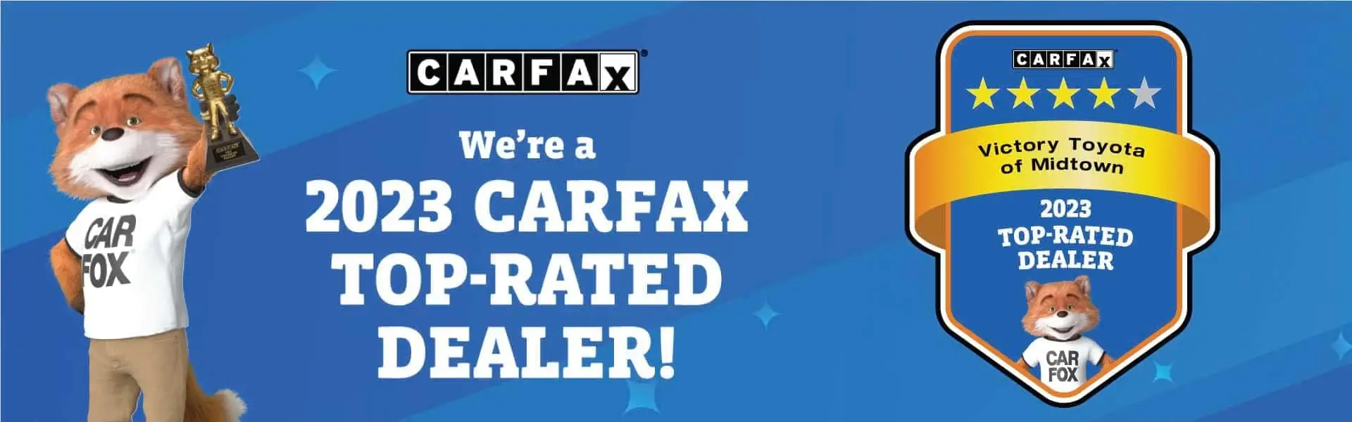 We're a 2023 CARFAX Top-Rated Dealer